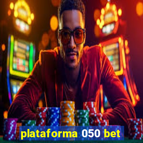 plataforma 050 bet